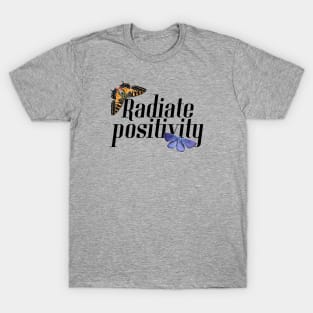 Radiate positivity T-Shirt